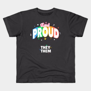 They/Them Stand Proud Kids T-Shirt